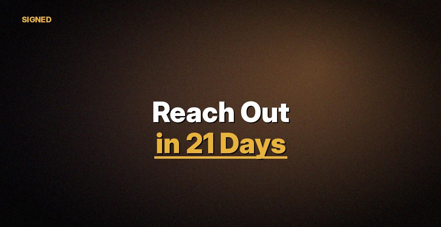 Reach Out to Agencies in 21 Days